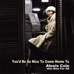 YOU'D BE SO NICE TO COME HOME TO