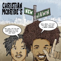 CHRISTIAN MCBRIDE' NEW JAWN