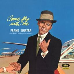 COME FLY WITH ME
