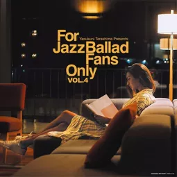 FOR JAZZ BALLAD FANS ONLY VOL.4