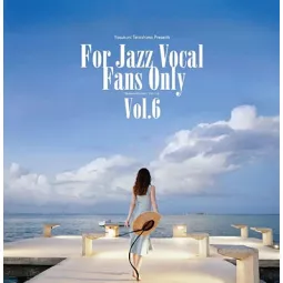 FOR JAZZ VOCAL FANS ONLY VOL.6