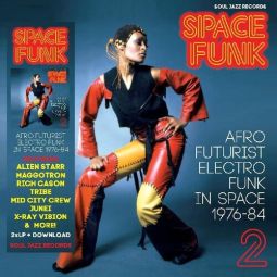 SPACE FUNK: 2: AFRO FUTURIST ELECTRO FUNK IN SPACE 1976-1984