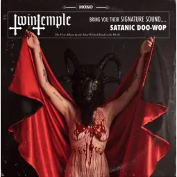 TWIN TEMPLE (BRING YOU THEIR SIGNATURE SOUND.... SATANIC DOO-WOP)
