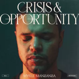 CRISIS & OPPORTUNITY VOL. 4: MEDITATIONS