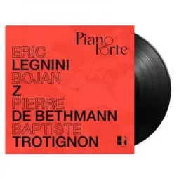 PIANOFORTE (FEAT. BOJAN ZULFIKARPASIC & PIERRE DE BETHMANN & BAPTISTE TROTIGNON)
