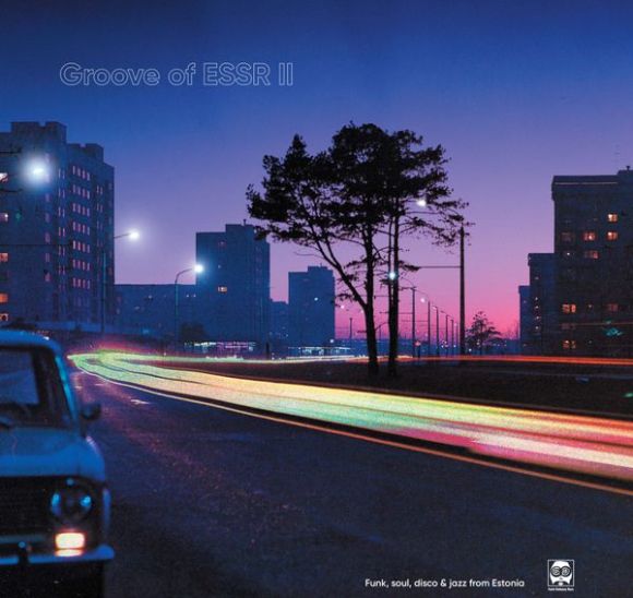 GROOVE OF ESSR II: FUNK, SOUL, DISCO AND JAZZ FROM ESTONIA