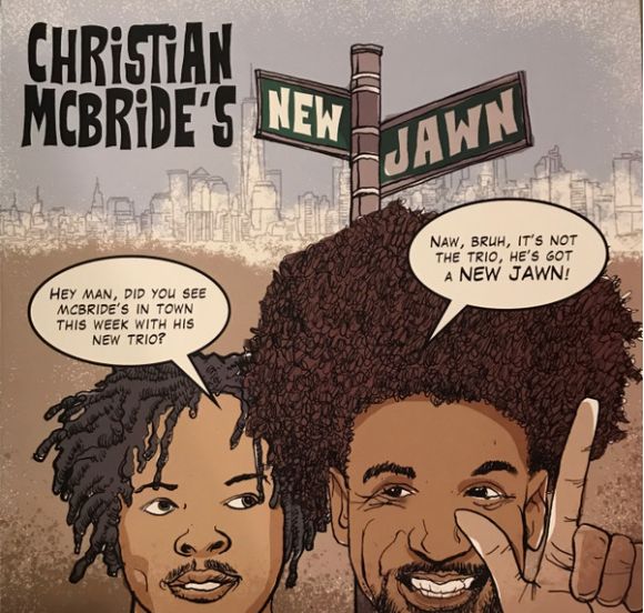 CHRISTIAN MCBRIDE'S NEW JAWN (2018)