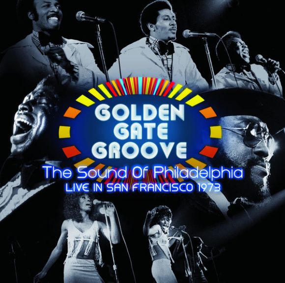 GOLDEN GATE GROOVE: THE SOUND OF PHILADELPHIA LIVE IN SAN FRANCISCO 1973 (2LP/RSD 2021) (2021)