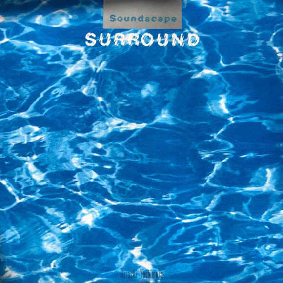 SOUNDSCAPE 1: SURROUND  (2023)