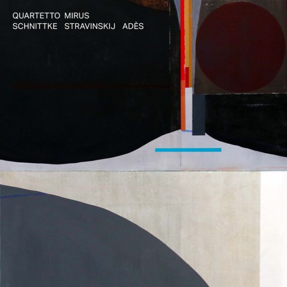 SCHNITTKE STRAVINSKY ADES