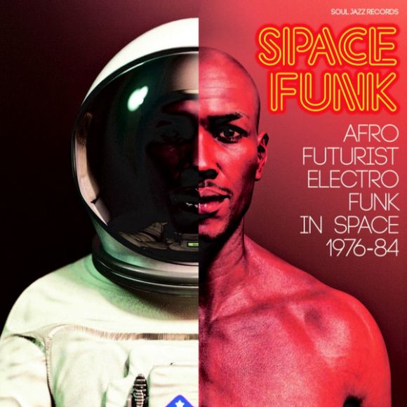 SPACE FUNK: AFRO FUTURIST ELECTRO FUNK IN SPACE 1976-84