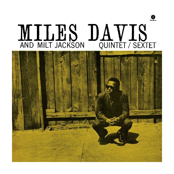 MILES DAVIS & MILT JACKSON QUINTET/SEXTET