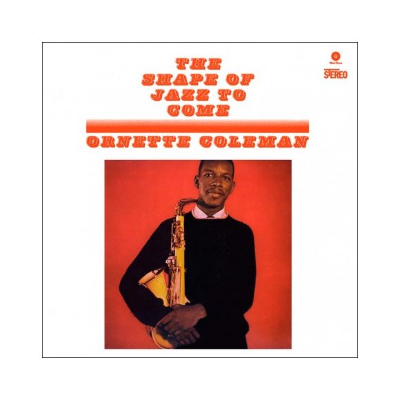 THE SHAPE OF JAZZ TO COME