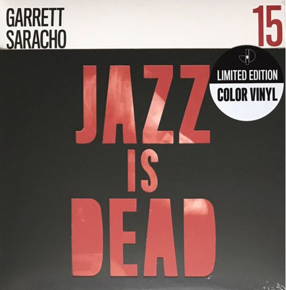 JAZZ IS DEAD 015: GARRETT SARACHO