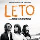 LETO (ORIGINAL MOTION PICTURE SOUNDTRACK) (2018)
