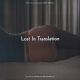 LOST IN TRANSLATION (MUSIC FROM THE MOTION PICTURE SOUNDTRACK) (2022)