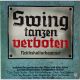 SWING TANZEN VERBOTEN REICHSKULTURKAMMER